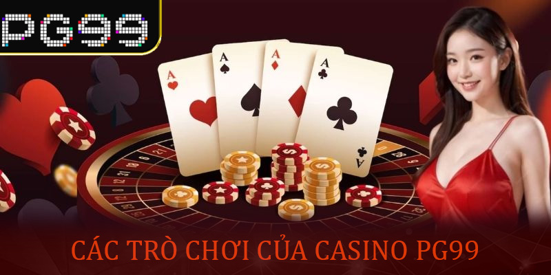 Các trò chơi của Casino PG99