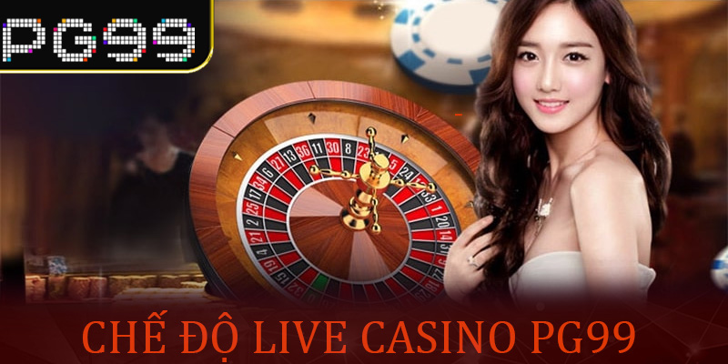 Chế độ live Casino PG99