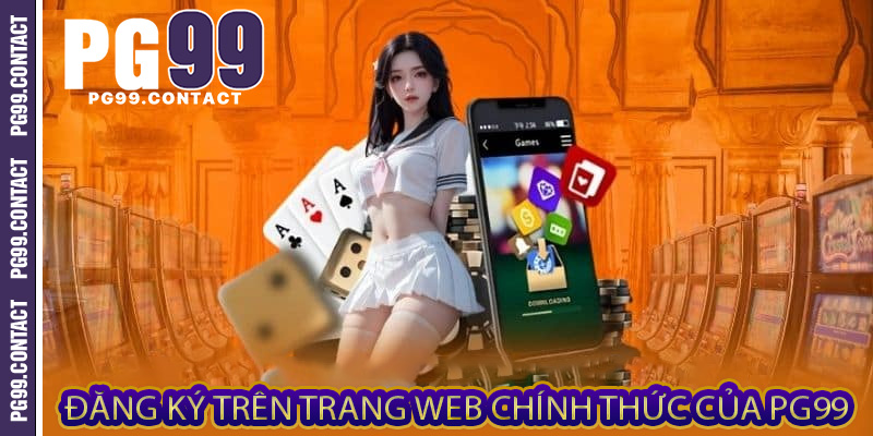 Đăng ký trên trang web chính thức của PG99