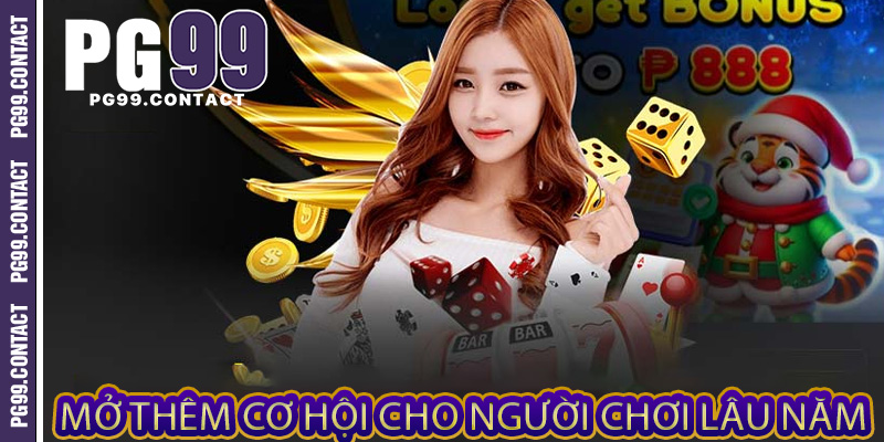Mở thêm cơ hội cho người chơi lâu năm