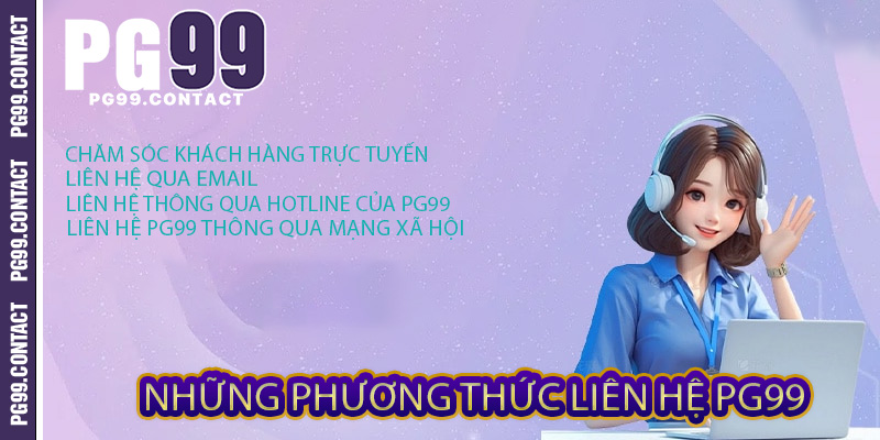 Những phương thức liên hệ PG99