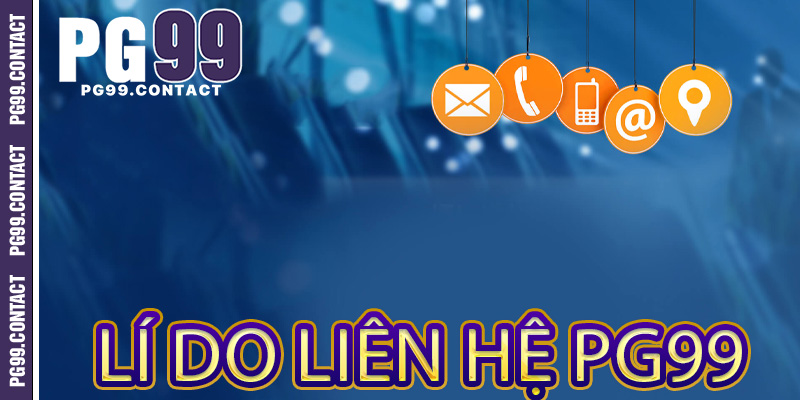 Lí do liên hệ PG99